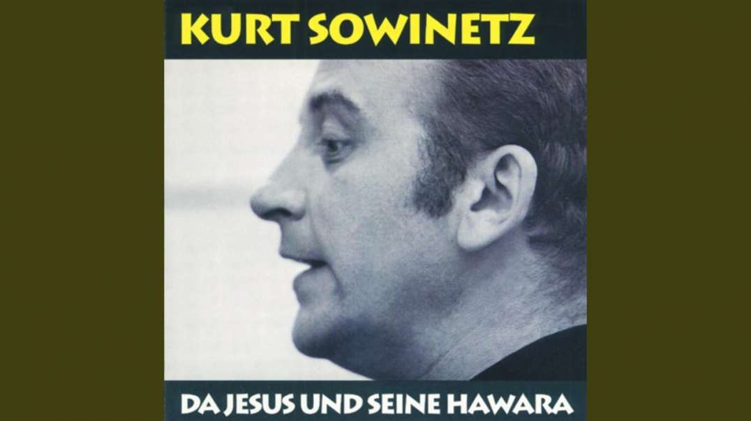 Da Jesus und seine Hawara - Kurt Sowinetz