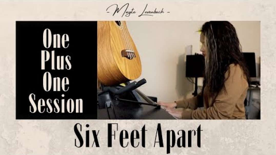 Six Feet Apart - Alec Benjamin (cover) | Mayte Levenbach ♪ one plus one ♪