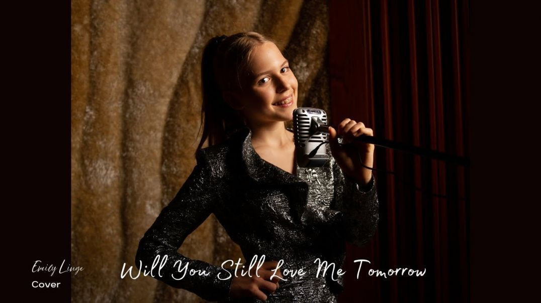 Will You Still Love Me Tomorrow - Carole King - Cover by Emily Linge