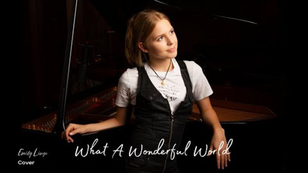What a Wonderful World - (Louis Armstrong Cover) by Emily Linge
