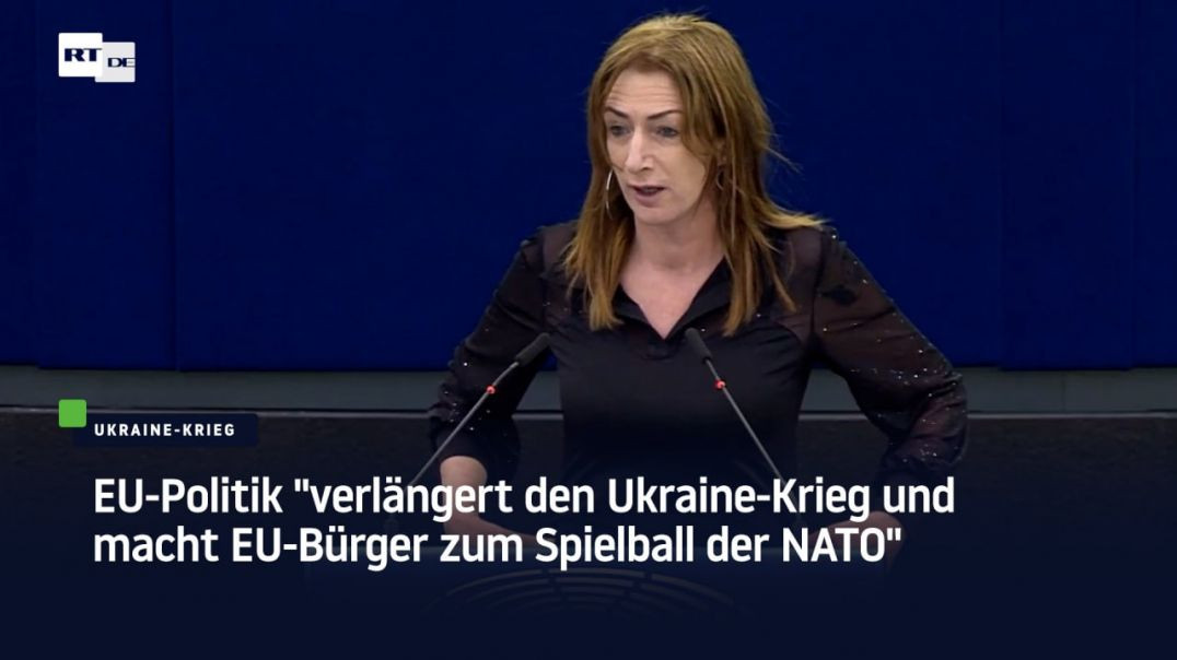 EU-Politik "verlängert den Ukraine-Krieg und macht EU-Bürger zum Spielball der NATO"