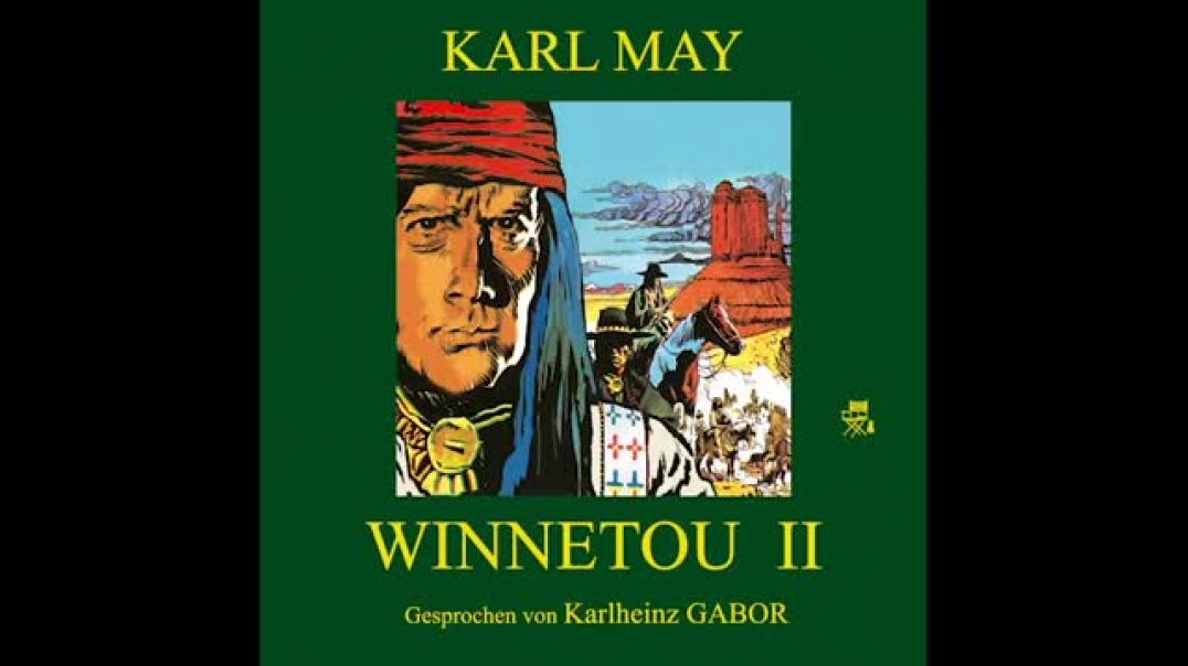 Winnetou II – Karl May | Teil 2 von 3 (Hörbuch)