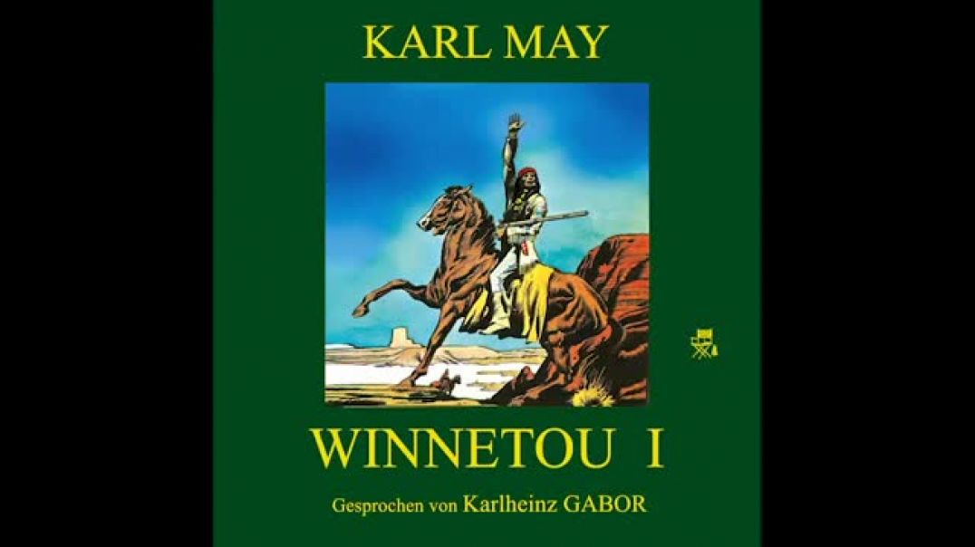 Winnetou I – Karl May | Teil 3 von 3 (Hörbuch)