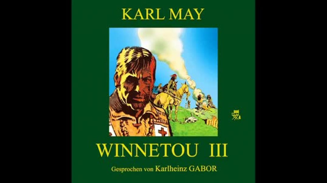 Winnetou III – Karl May | Teil 1 von 2 (Hörbuch)