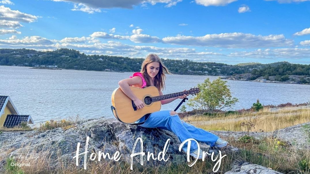 Home And Dry - Written by Emily Linge (Sundown Sessions Studio)