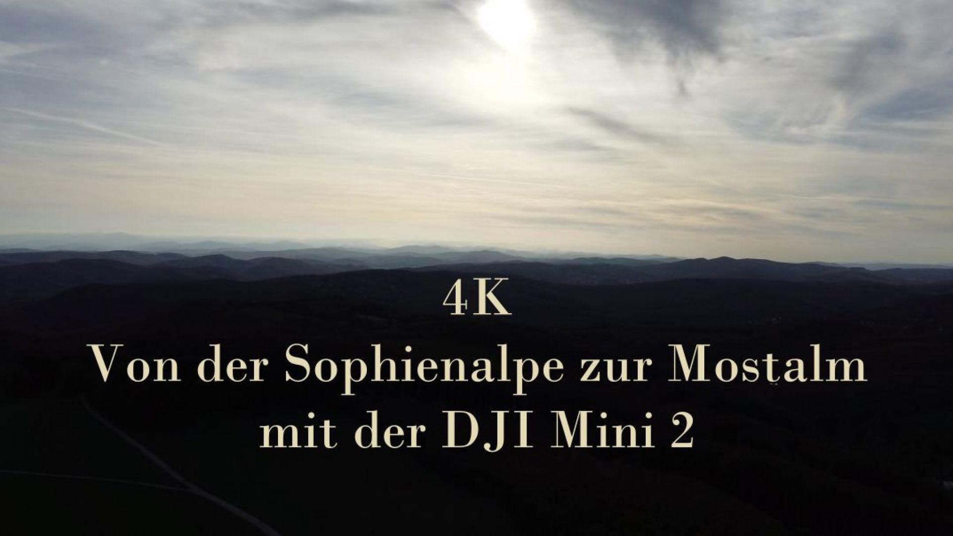 4K - Von der Sophienalpe zur Mostalm mit der DJI Mini 2