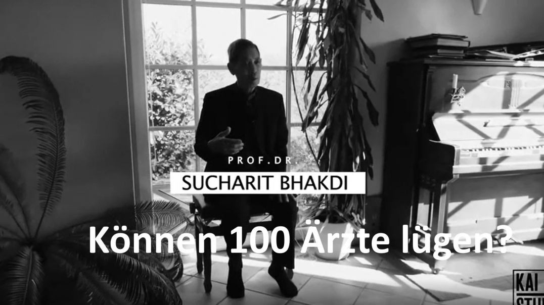 Prof. Sucharit Bhakdi Doku: Können 100 Ärzte lügen? (12/2022)