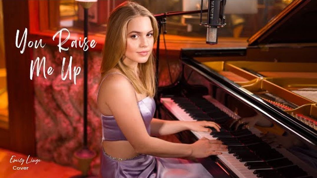 "You Raise Me Up" - Secret Garden (Piano & Vocal cover by Emily Linge)