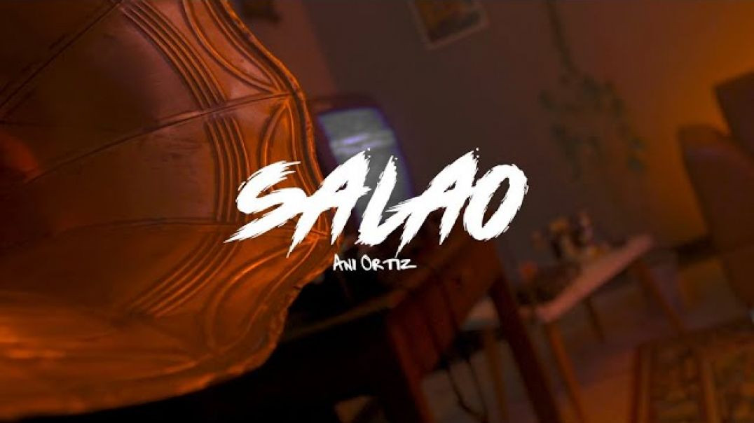 SALAO - ANI ORTIZ (Video Oficial)