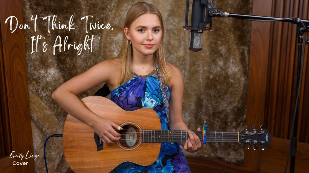 Don’t Think Twice, It’s All Right - Bob Dylan (Acoustic Cover by Emily Linge)