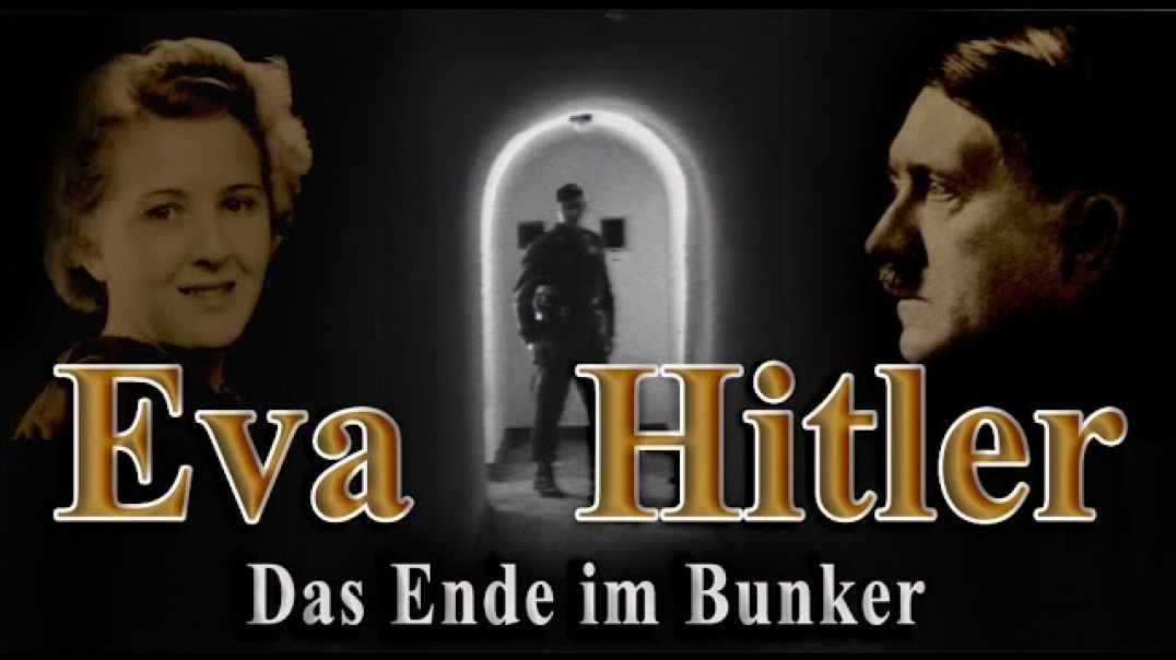 Eva Hitler geboren Braun - Tod an Adolf Hitlers Seite - Dokumentation