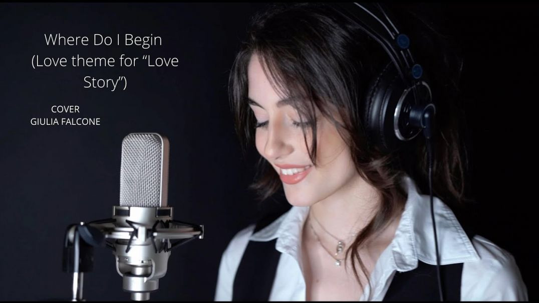 Giulia Falcone - Where Do I Begin (Love Theme from "Love Story") - Andy Williams (Cover)