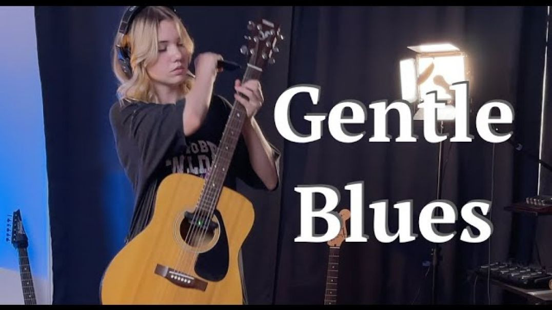 Elizaveta Nikonova - acoustic guitar solo Gentle Blues