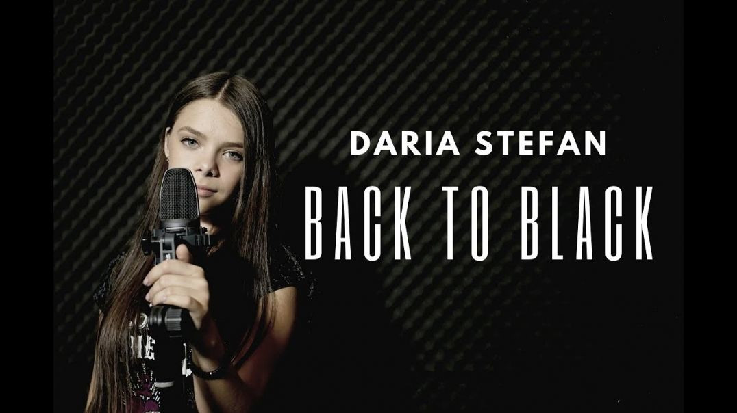 Daria Stefan - ⁣Back To Black (Amy Winehouse)