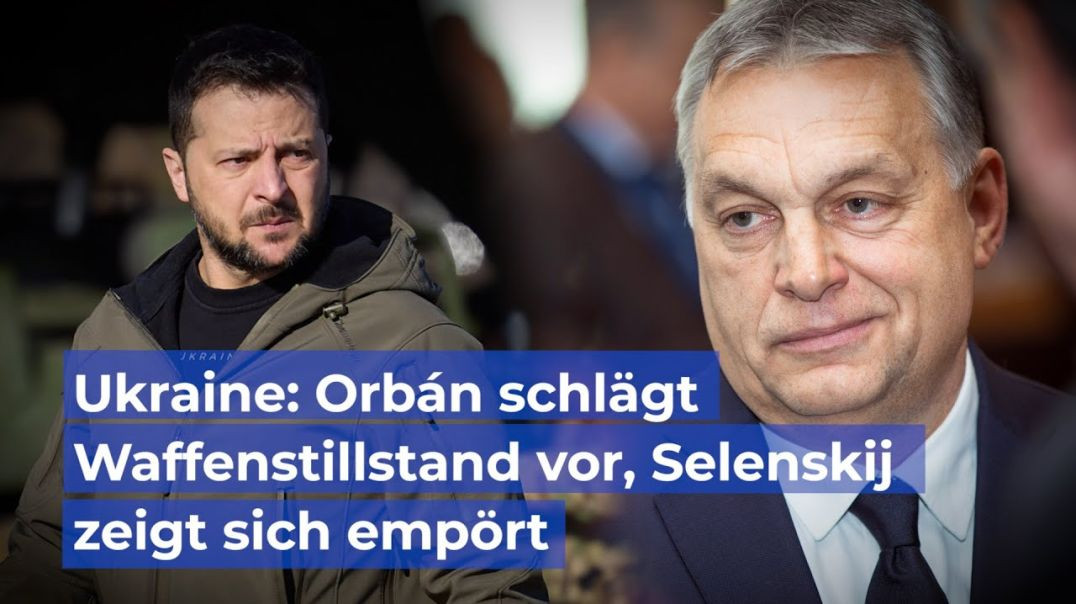 Ukraine: Orbán schlägt Waffenstillstand vor, Selenskij zeigt sich empört