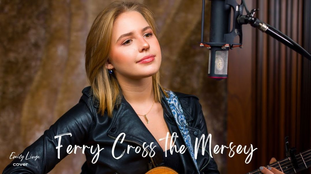 Ferry Cross the Mersey - Gerry and the Pacemakers  (Acoustic cover by Emily Linge)