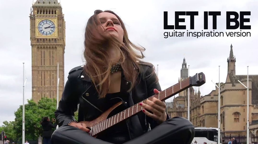 LET IT BE – guitar inspiration by RockMilady - The wonderful song of the BEATLES (official video)