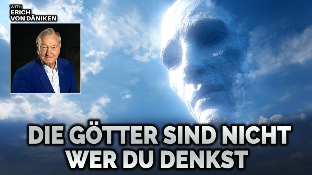 Die Götter kehren zurück… Doch sie sind nicht, wer du denkst - Erich von Däniken
