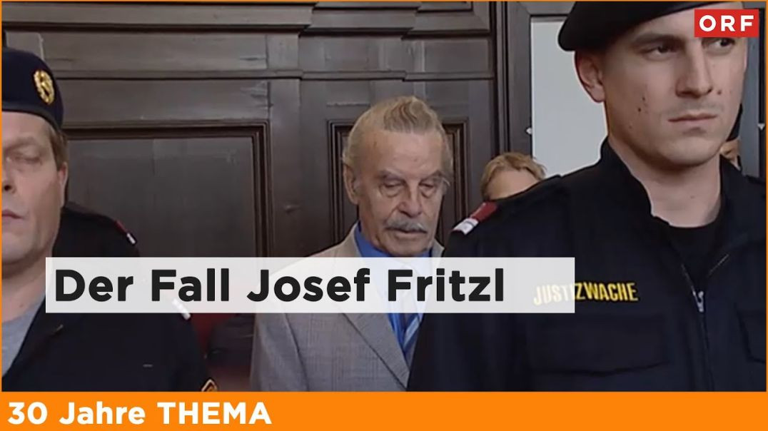 Der Fall Josef Fritzl (14.04.2025)