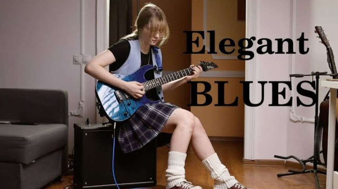 Elizaveta Nikonova - Elegant Blues / blues music on guitar / one girl band