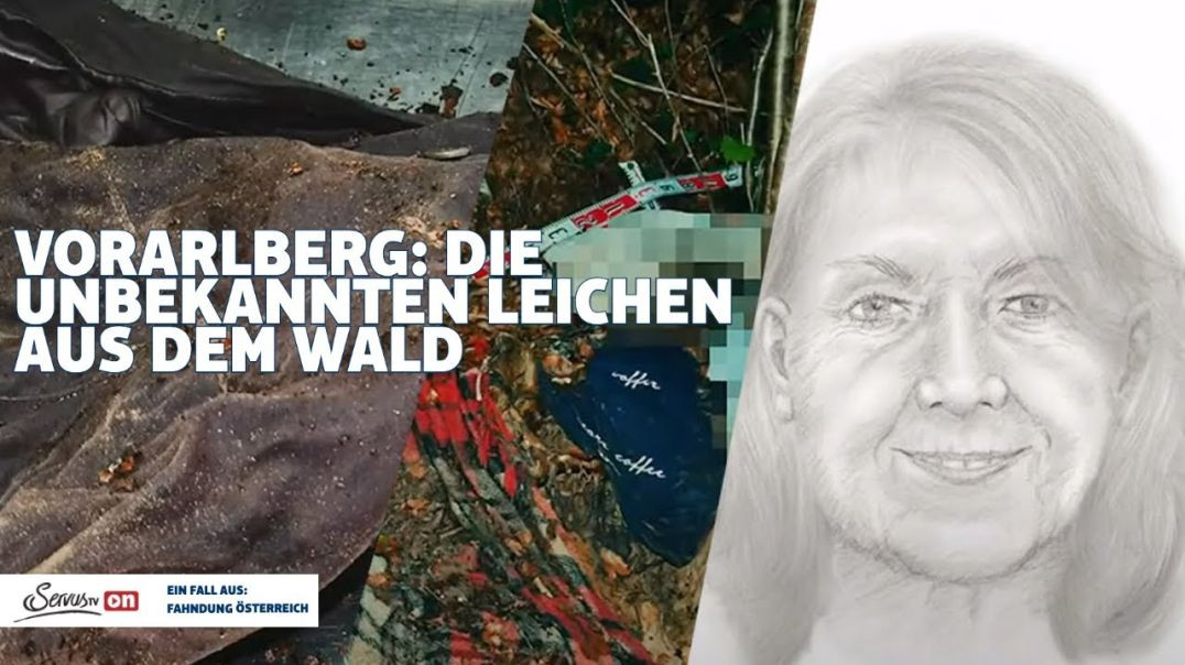 Vorarlberg: Die unbekannten Leichen aus dem Wald