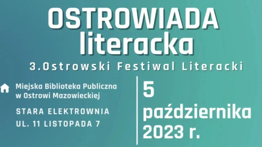 Ostrowiada literacka - 3. Ostrowski Festiwal Literacki