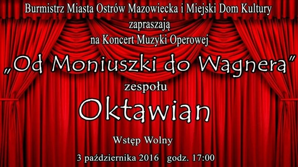 Od Moniuszki do Wagnera. Koncert muzyki operowej