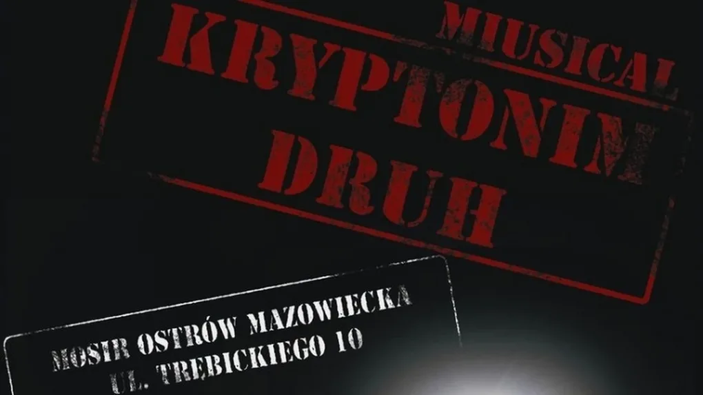 "Kryptonim Druh": musical o życiu rtm. Pileckiego