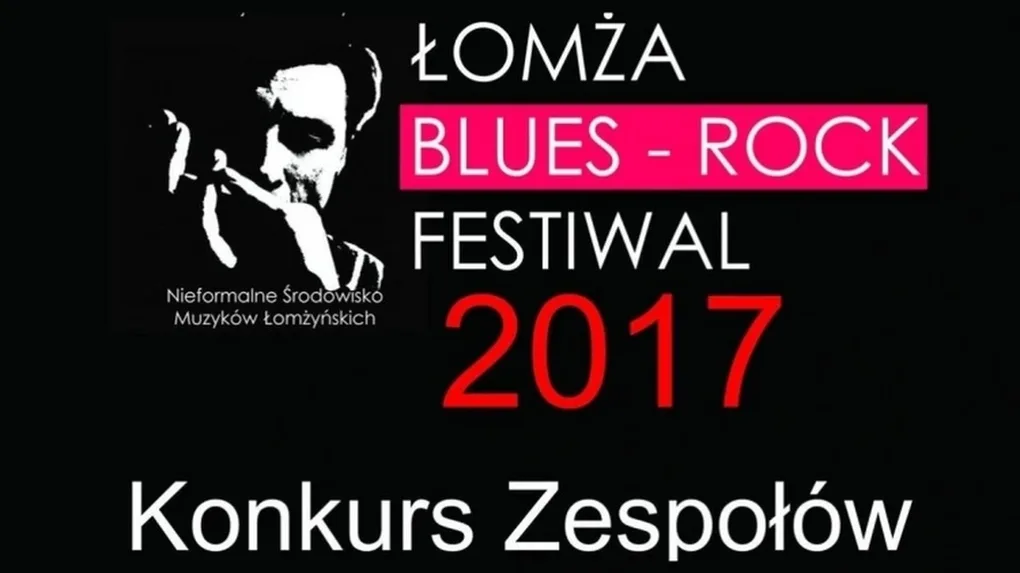 Zagraj na Łomża Blues Rock Festiwal 2017