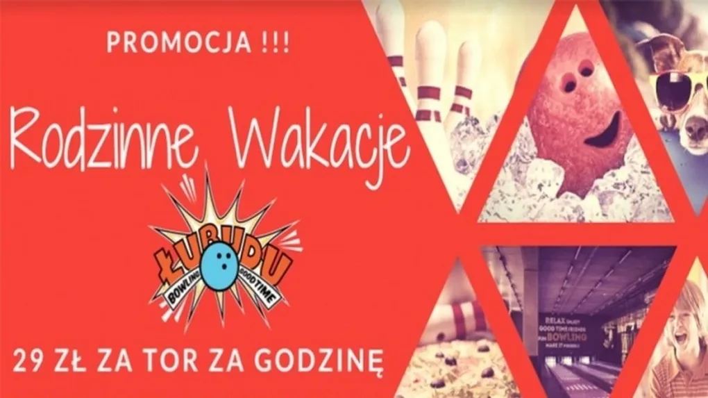 Rodzinne wakacje w 'Łubudu' Bowling & Good Time 