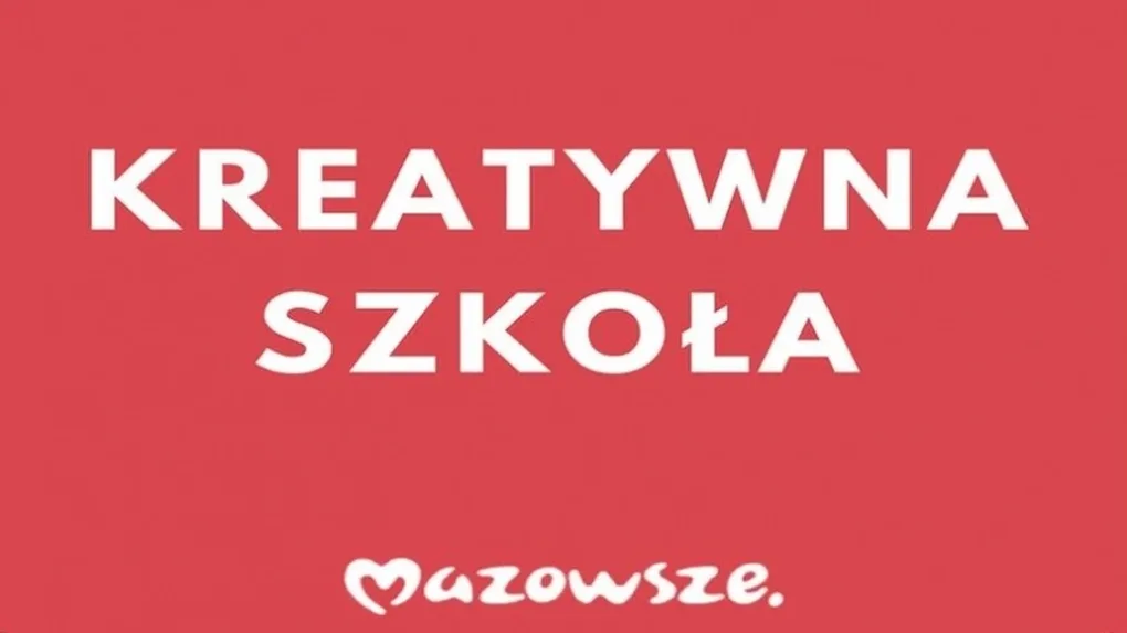 Samorząd województwa doceni kreatywne szkoły na Mazowszu