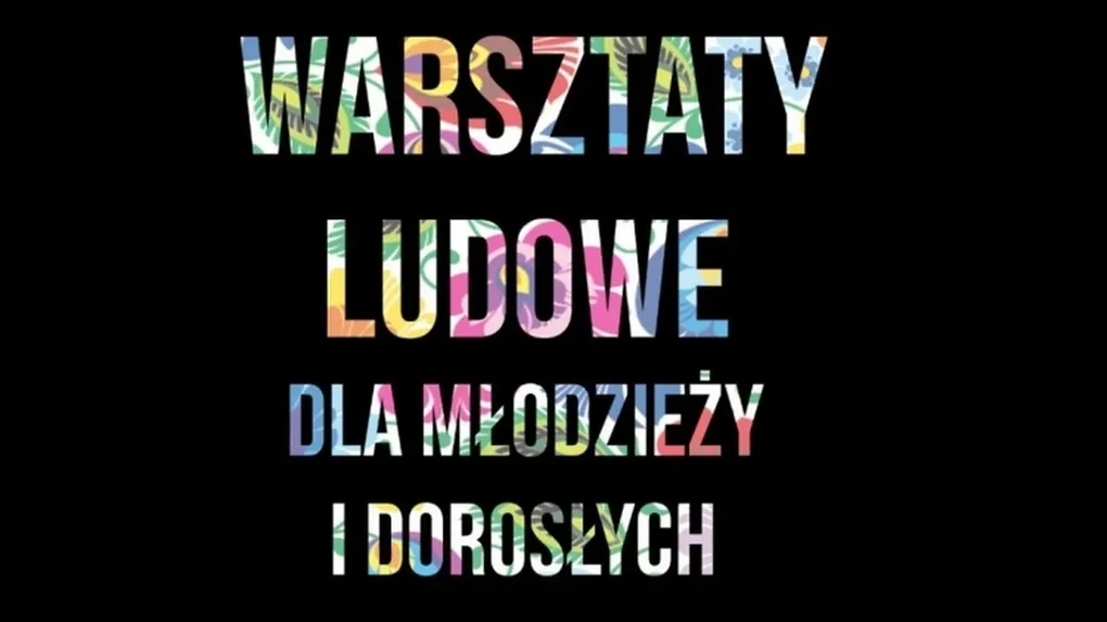 Dziś rusza cykl warsztatów ludowych