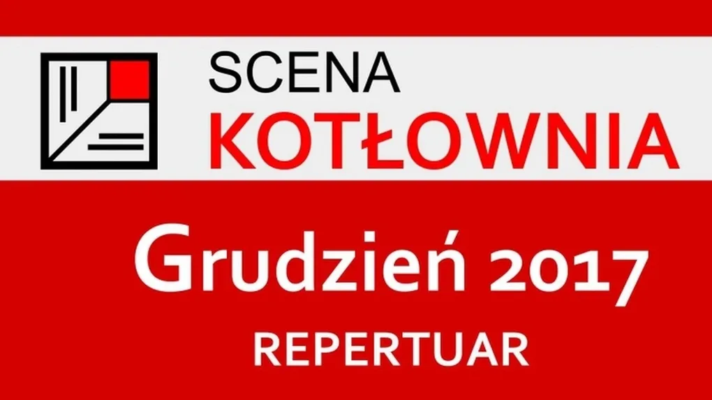 Repertuar teatru Scena Kotłownia na grudzień
