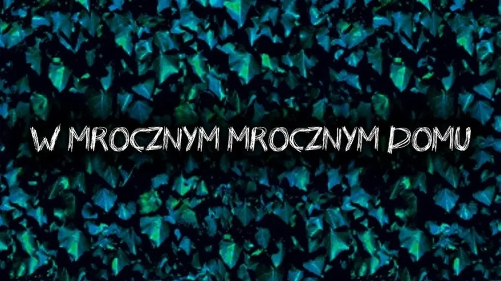 W Mrocznym Mrocznym Domu na deskach Kotłowni