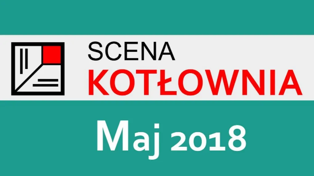 Repertuar teatru Scena Kotłownia na maj