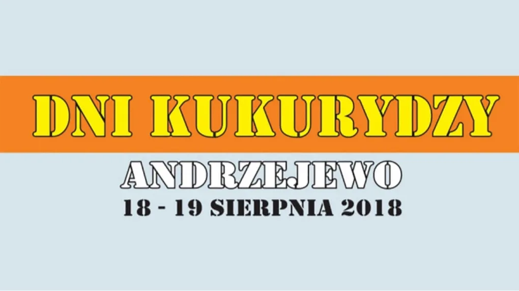 Dni Kukurydzy 2018. Poznaj pełny program