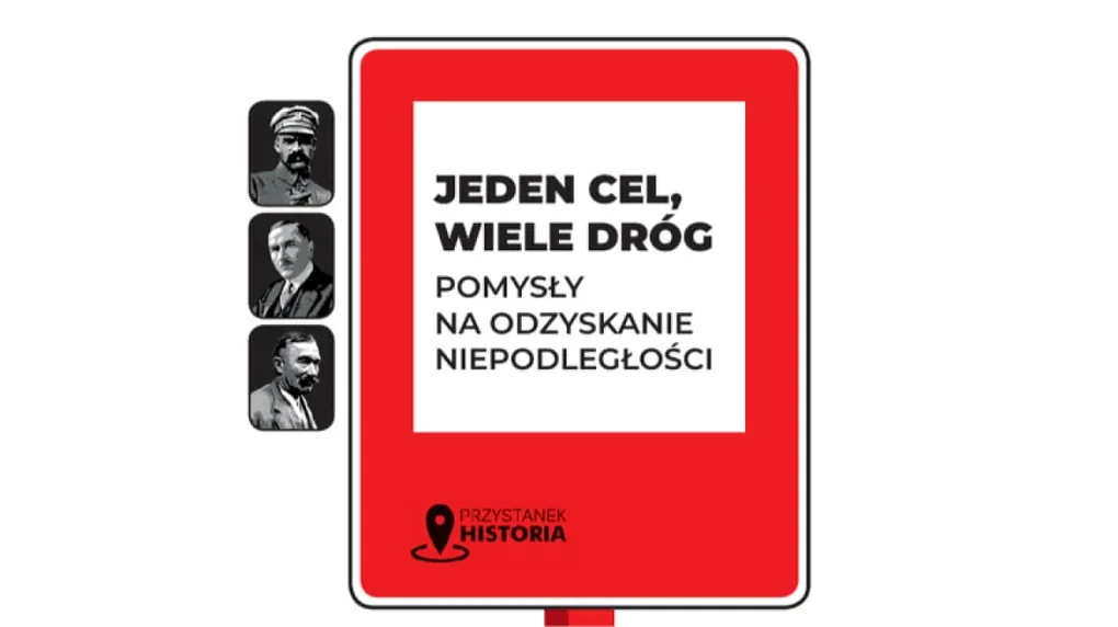 'Jeden cel, wiele dróg'. Ciekawa lekcja historii