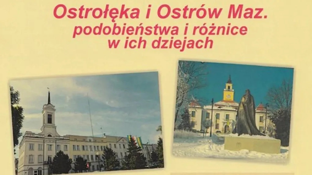 Ostrołęka i Ostrów Mazowiecka - podobieństwa i różnice