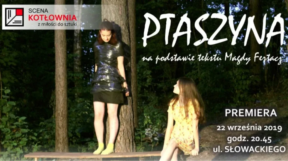 Premiera spektaklu 'Ptaszyna' na ul. Słowackiego