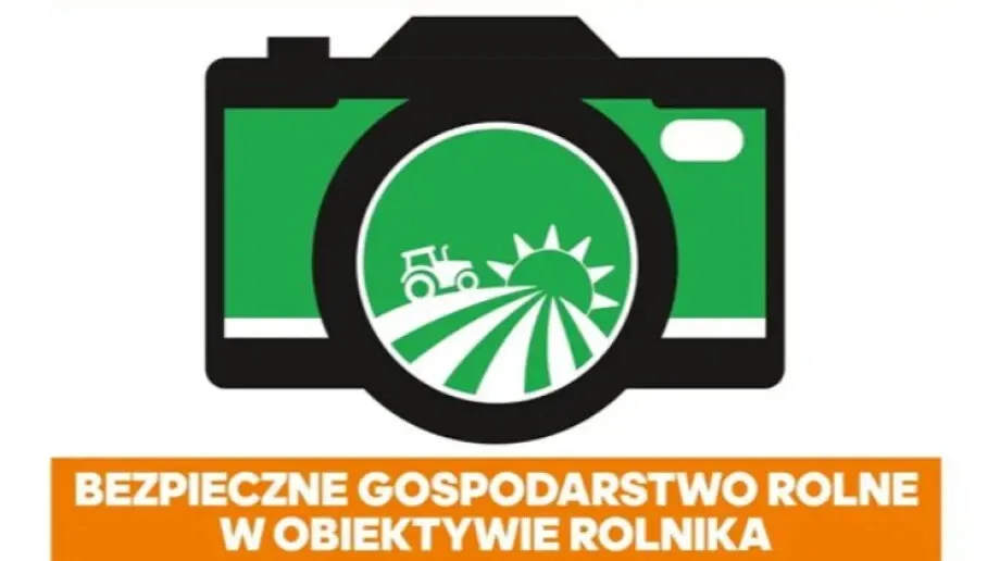Konkurs fotograficzny - bezpieczeństwo w gospodarstwie rolnym 