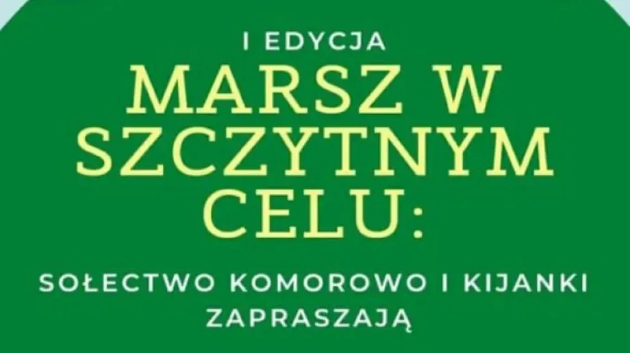 W Komorowie odbędzie się 'Marsz w szczytnym celu'
