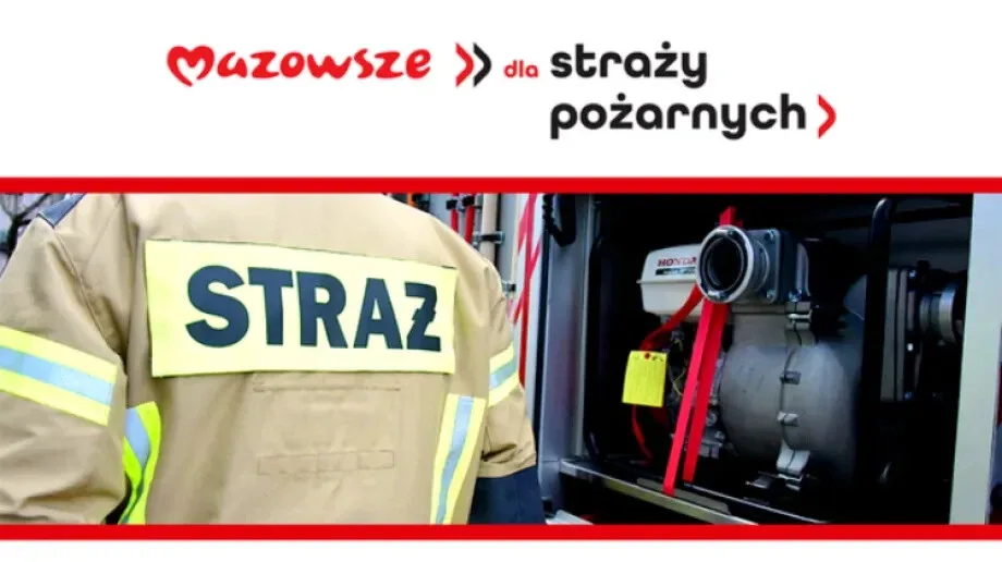 Wsparcie dla strażaków od samorządu Mazowsza