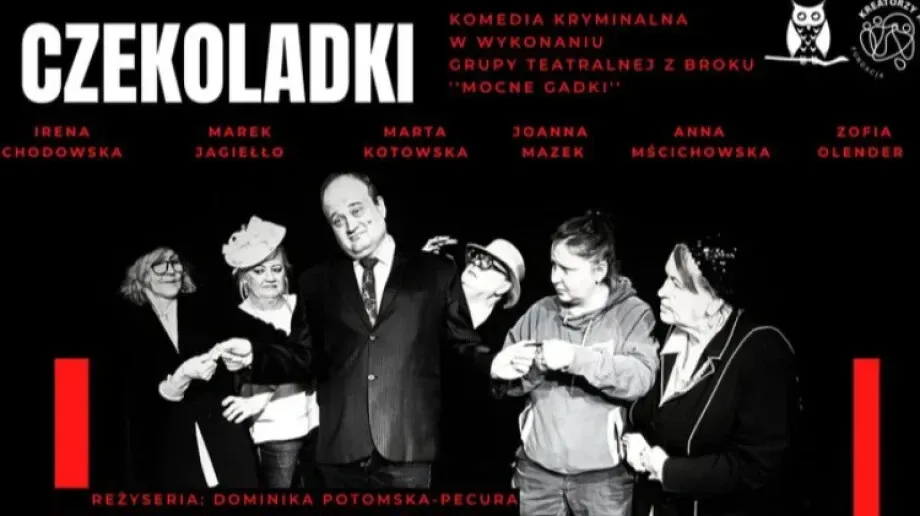 Wkrótce odbędzie się Spektakl teatralny 'Czekoladki' w Broku