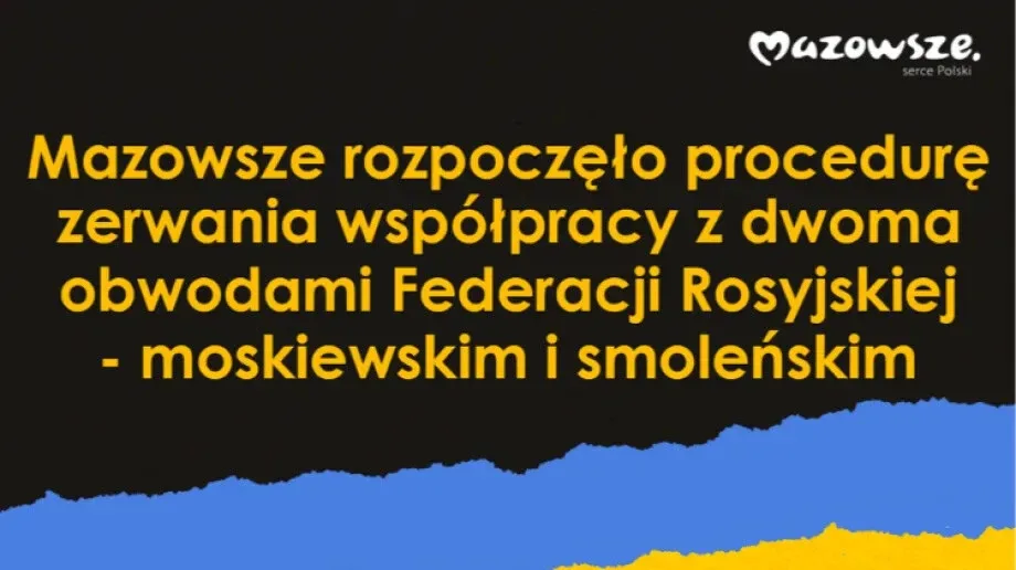Mazowsze zrywa współpracę z dwoma obwodami Federacji Rosyjskiej