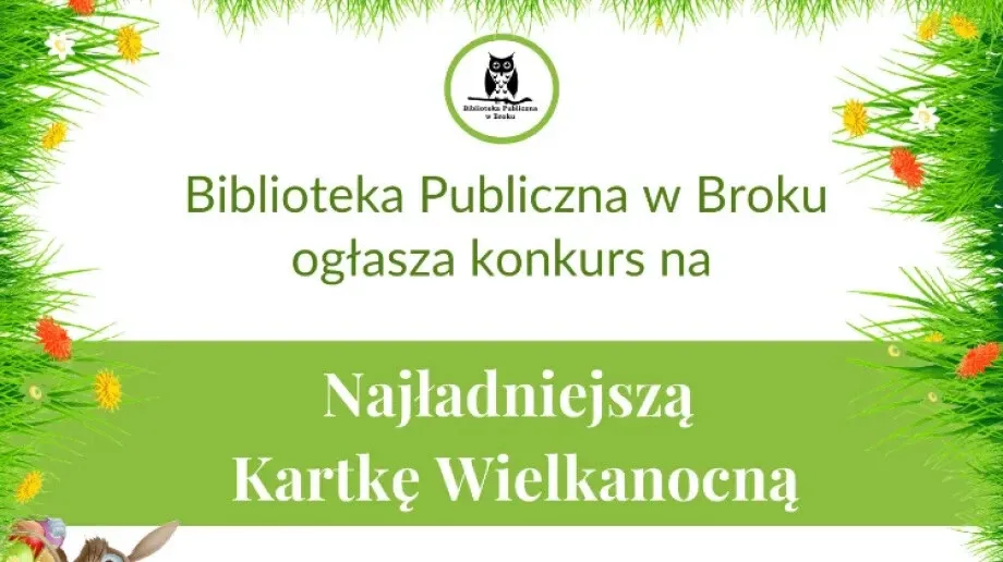 Biblioteka Publiczna w Broku organizuje konkurs na Najładniejszą Kartkę Wielkanocną