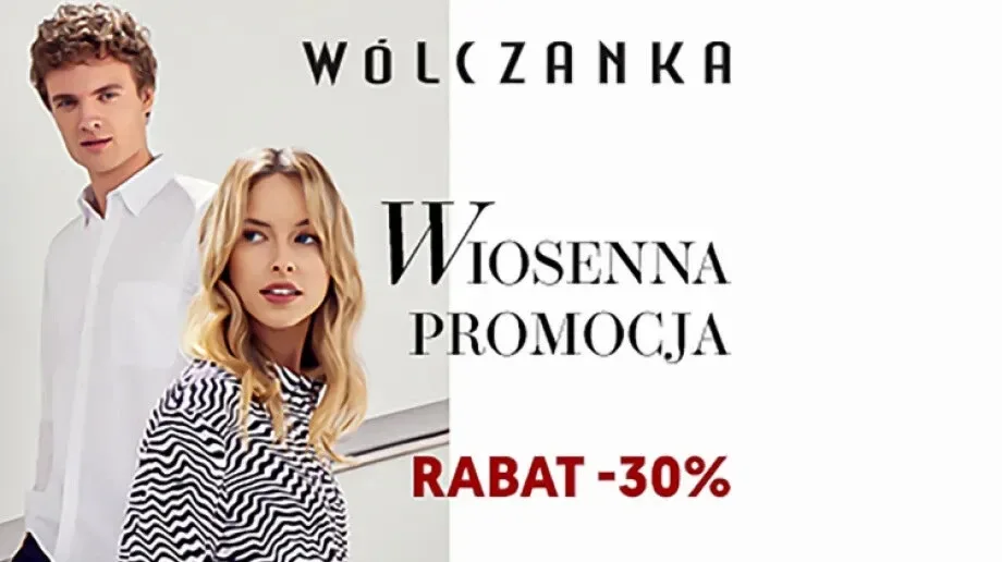 Wiosenna promocja -30 procent w Wólczance w Galerii Bursztynowej!