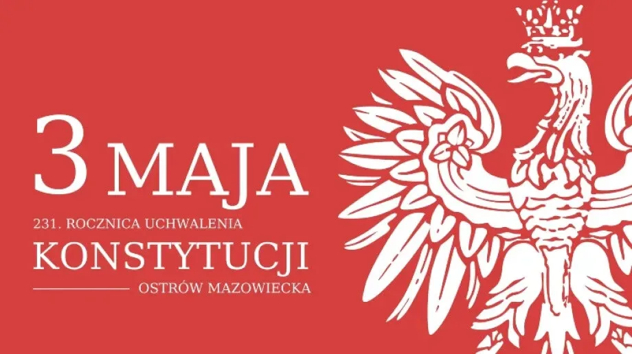 Program obchodów Święta Narodowego 3 Maja w Ostrowi Mazowieckiej!