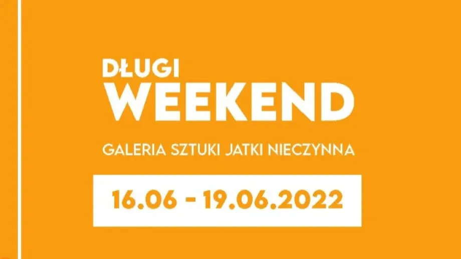 Galeria Sztuki Jatki nieczynna w długi weekend