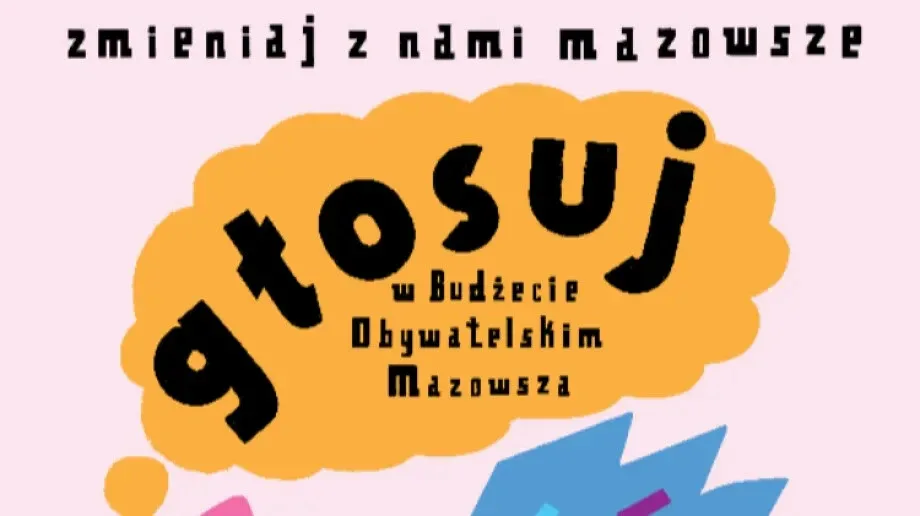 Ostatni dzień głosowania w Budżecie Obywatelskim Mazowsza! 
