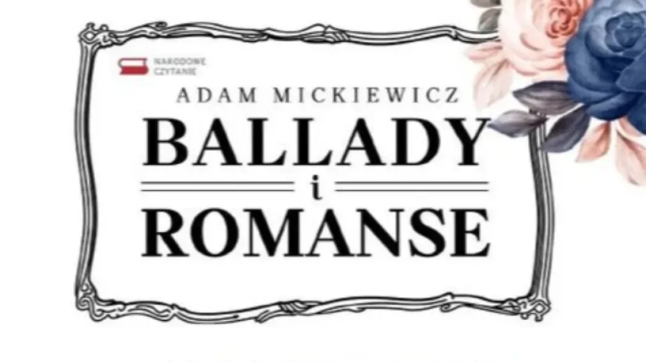 'Ballady i romanse' Adama Mickiewicza na Narodowym Czytaniu w Zarębach Kościelnych